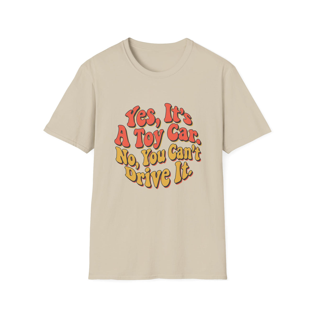 No You Can Not Drive It RC T-Shirt