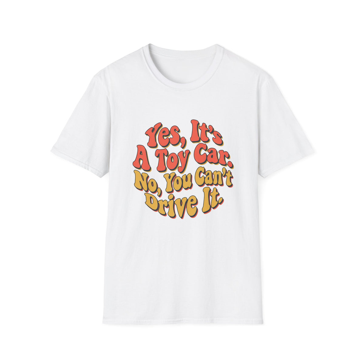 No You Can Not Drive It RC T-Shirt