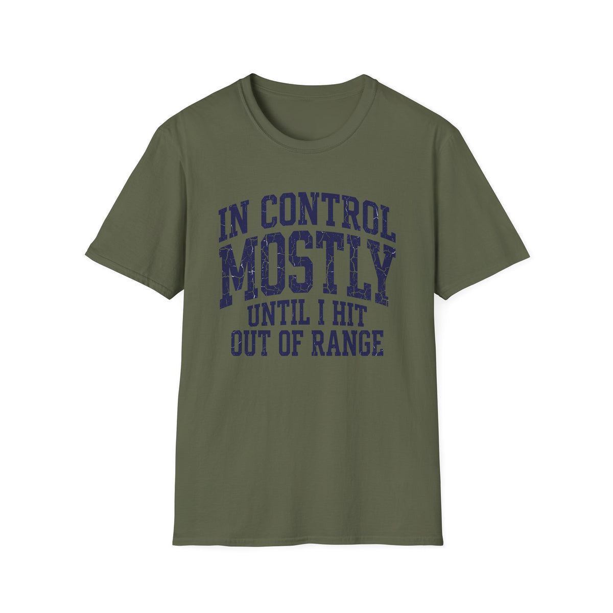 In Control Mostly T-Shirt